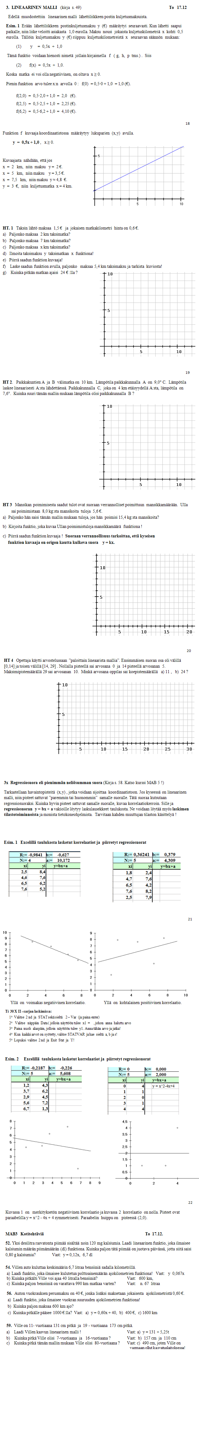  Suoran yht�l�n k�ytt��, lineaarinen malli